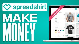 HOW TO MAKE MONEY WITH SPREADSHIRT [upl. by Aettam]