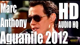 Aguanile  Marc Anthony  Full  HD  Audio HQ [upl. by Caria]