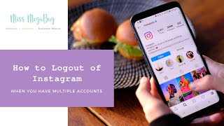 How to Log Out of Instagram When You Have Multiple Accounts [upl. by Ainuj]