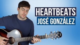 How to Play Heartbeats on Guitar José González [upl. by Gilges]