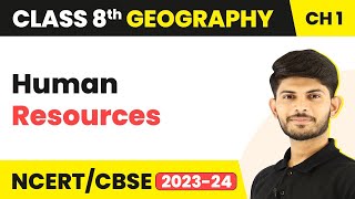 Human Resources  Geography  Class 8 Geography [upl. by Neltiak315]