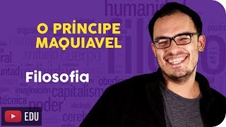 Ética e Política  Maquiavel  O Príncipe [upl. by Norit112]