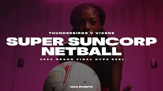 2024 Super Suncorp Netball GF  Hype Reel [upl. by Eiffub918]