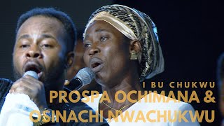 Prospa Ochimana amp Osinachi Nwachukwu I Bu Chukwu  Unusual Praise 2017 [upl. by Atteuqaj863]