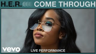 HER  Come Through Live Performance  Vevo [upl. by Danelle724]