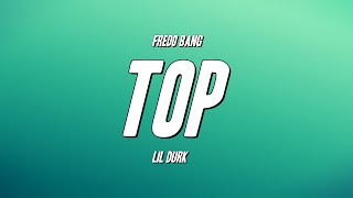 Fredo Bang  Top ft Lil Durk Lyrics [upl. by Eerol]