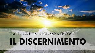 Don Luigi Maria Epicoco  Il Discernimento [upl. by Arianie]