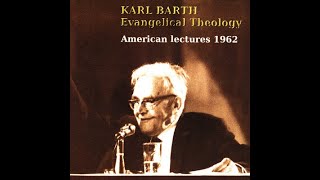 Karl Barth Warfield Lectures  Lecture 1  Theology  1962 Restored Audio [upl. by Adnale]