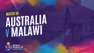 Australia v Malawi  Match 36  NWC2019 [upl. by Aienahs]