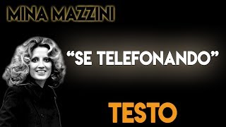 Se telefonando  Mina  TESTO ᴴᴰ lyrics [upl. by Negeam]