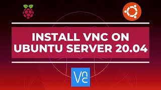 How to Install amp Configure VNC on Ubuntu Server 2004  Raspberry Pi [upl. by Skier]