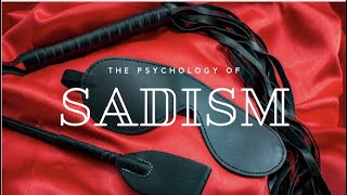 The Psychology of Sadism [upl. by Geerts864]