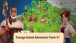 Taonga Island Adventure Farm Part 1  Walkthrough GamePlay [upl. by Baskett]