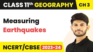 Measuring Earthquakes  Interior of the earth  Class 11 Geography [upl. by Atsedom]