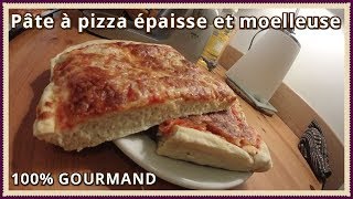 Pâte à pizza épaisse et moelleuse [upl. by Delastre764]