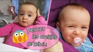 ON PERCE LES OREILLES DE BÉBÉ [upl. by Slayton283]