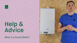 What Is A Combi Boiler [upl. by Nidak]