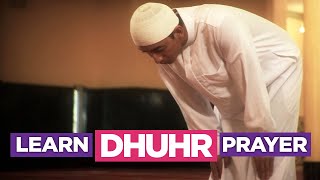 Learn the Dhuhr Prayer  EASIEST Way To Learn How To Perform Salah Fajr Dhuhr Asr Maghreb Isha [upl. by Ellehcen]