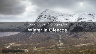 Landscape Photography  Winter in Glencoe [upl. by Kneeland]