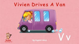 Reading Fun  Story 22  Letter V quotVivien Drives A Vanquot by Alyssa Liang [upl. by Keily530]