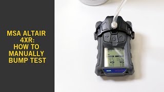 MSA Altair 4XR  How to Manually Bump Test [upl. by Krystin]