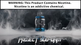 The Project SubOhm Edition UWell Crown IV SubOhm Tank Is Here [upl. by Paff]