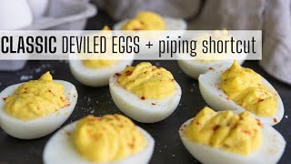 Classic Deviled Egg Recipe amp Piping Shortcut [upl. by Georgena]