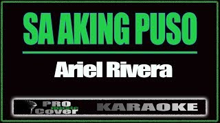 Sa Aking Puso  ARIEL RIVERA KARAOKE [upl. by Ybab]