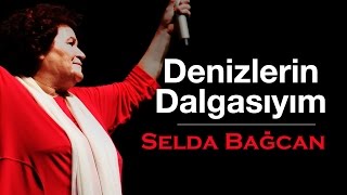 Selda Bağcan  Denizlerin Dalgasıyım [upl. by Grussing925]