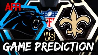 GAME PREDICTION Carolina Panthers vs New Orleans Saints [upl. by Hildie]