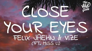 Felix Jaehn amp VIZE  Close Your Eyes Lyrics ft Miss Li [upl. by Friday]