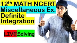 Definite Integration  Class 12 Maths  Miscellaneous Exercise  NCERT Solutions  Neha Agrawal [upl. by Annohsat381]