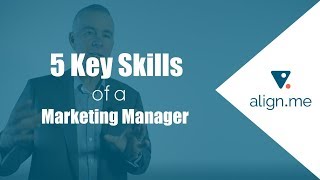 5 Key Skills of a Marketing Manager [upl. by Eekcaj]