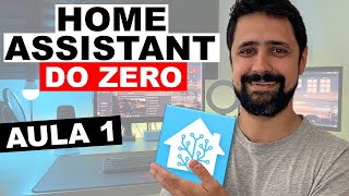 Home Assistant do ZERO  Aula 01 [upl. by Sukey]