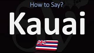 How to Pronounce Kauai CORRECTLY [upl. by Ettelimay]