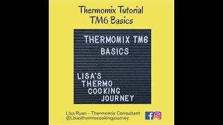 Thermomix tutorial TM6 Basics  Lisa Ryan [upl. by Clerc314]