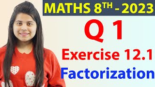 Q 1  Ex 121  Factorization  Chapter 12  NCERT Maths Class 8th New Syllabus 2023 CBSE [upl. by Mulderig]