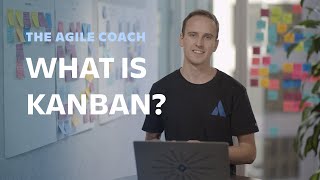 What is Kanban  Agile Coach 2019 [upl. by Macur502]