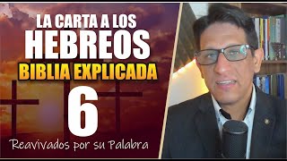 ✅ HEBREOS 6  EXPLICADO 🔥  Reavivados por su Palabra  25 DE FEBRERO 2025 [upl. by Llenrod375]