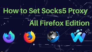 How To Setup Socks 5 Proxy On Mozilla Firefox All Edition [upl. by Gregory]