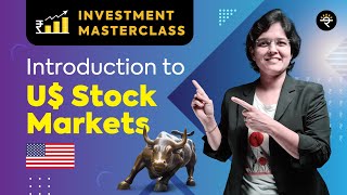 Introduction to US Stock Markets  Investment Masterclass [upl. by Ragan]