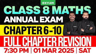 Class 8 Annual Exam  Maths  Chapters  6 10  Full Chapter Revision  Xylem Class 8 [upl. by Kobi]