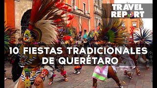 10 fiestas tradicionales de Querétaro [upl. by Adnawahs602]