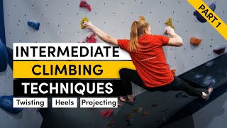 Intermediate Climbing Techniques Twisting Heels amp Projecting [upl. by Py715]