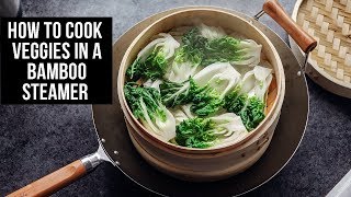 How to Cook Veggies in a Bamboo Steamer [upl. by Aramac]