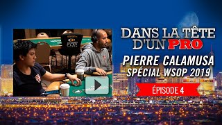 Dans la Tête dun Pro  Pierre Calamusa aux WSOP 2019 4 [upl. by Joell504]