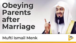 Obeying Parents after Marriage  Mufti Menk [upl. by Arick]