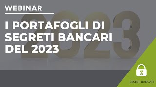 I portafogli di Segreti Bancari del 2023 [upl. by Yleoj338]