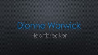 Dionne Warwick Heartbreaker Lyrics [upl. by Ahsan]