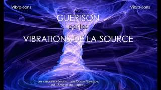 Guérison par les vibrations de la source  version 432 Hz [upl. by Iatnohs]